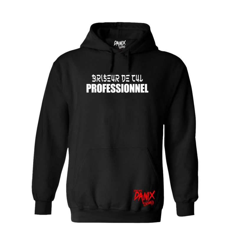 Sweat à capuche Briseur de cul PROFESSIONNEL [DANIX CENSORED]